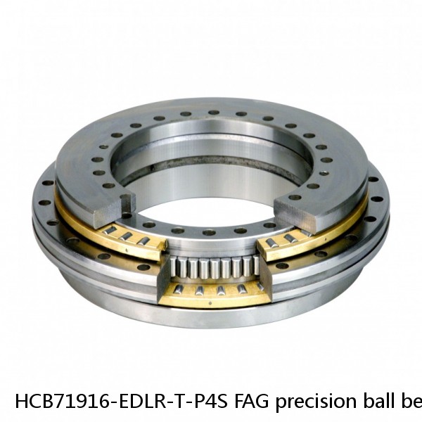 HCB71916-EDLR-T-P4S FAG precision ball bearings